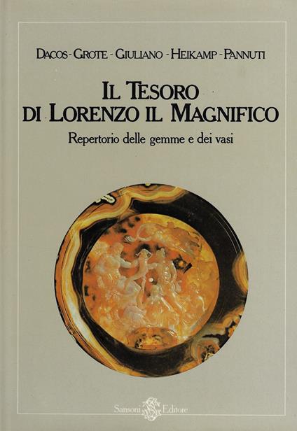 Il tesoro di Lorenzo il Magnifico. Repertorio delle gemme e dei vasi - Antonio Giuliano - copertina