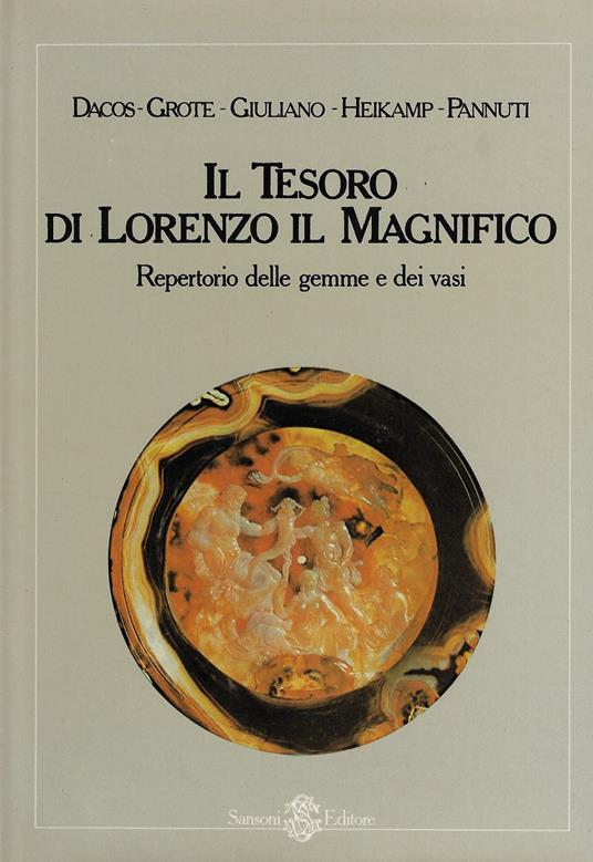 Il tesoro di Lorenzo il Magnifico. Repertorio delle gemme e dei vasi - Antonio Giuliano - copertina
