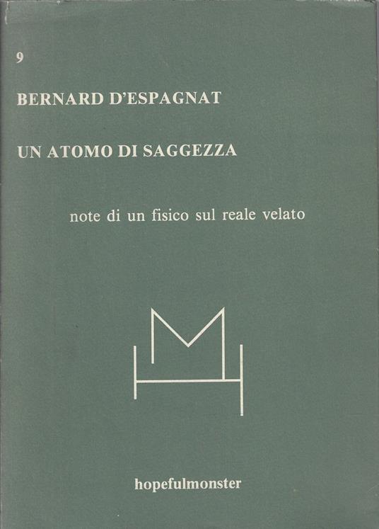 Un atomo di saggezza. Note di un fisico sul reale velato - copertina