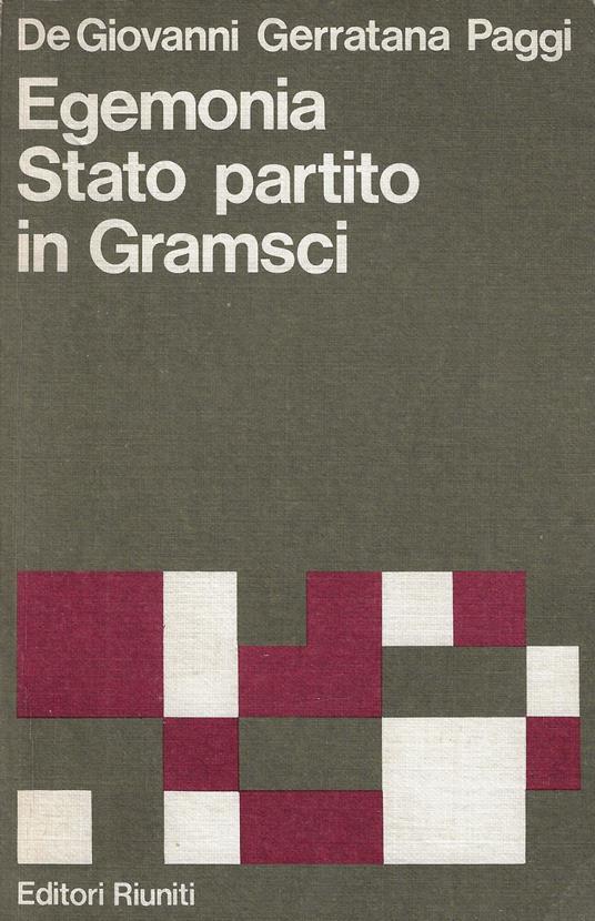 Egemonia, Stato, partito in Gramsci - Biagio De Giovanni - copertina