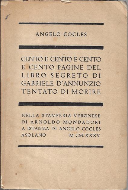 Cento e cento e cento e cento pagine del libro segreto di Gabriele D'Annunzio tentato di morire - Angelo Cocles - copertina