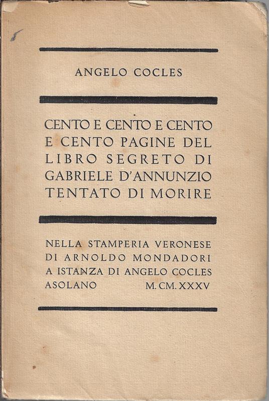 Cento e cento e cento e cento pagine del libro segreto di Gabriele D'Annunzio tentato di morire - Angelo Cocles - copertina