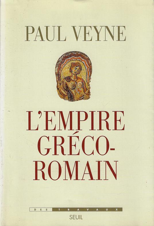 L' empire gréco-romain - Paul Veyne - copertina