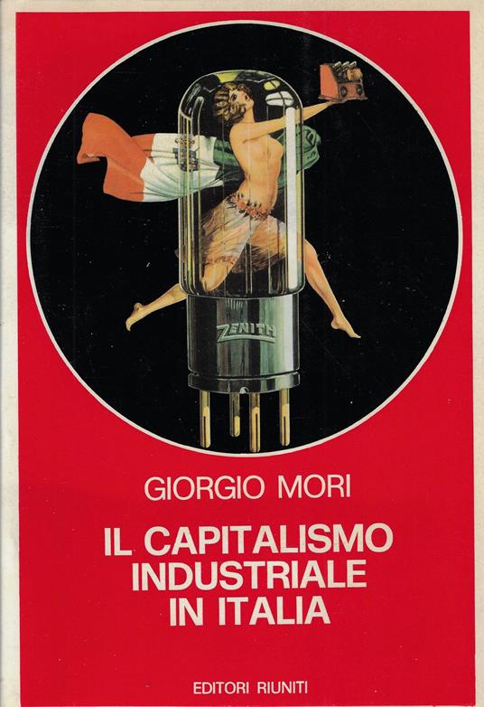 Il capitalismo industriale in Italia - Giorgio Mori - copertina