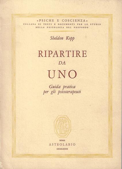 Ripartire da uno : guida pratica per gli psicoterapeuti - copertina