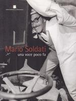 Mario Soldati. Una voce poco fa