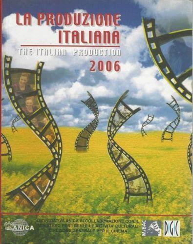 La Produzione Italiana. The Italian Production. 2006 - copertina