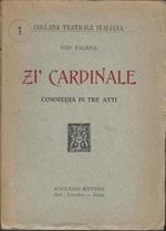 Zì Cardinale. Commedia In Tre Atti