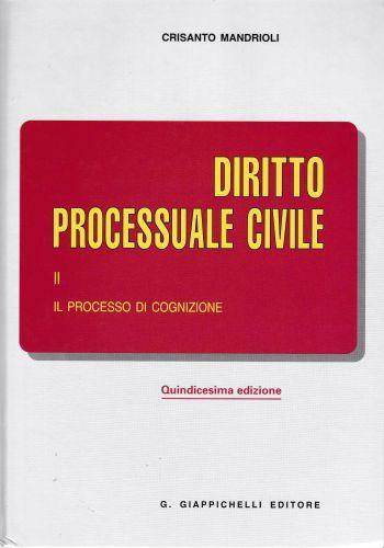 Diritto processuale civile. II - Il processo di cognizione - Crisanto Mandrioli - copertina