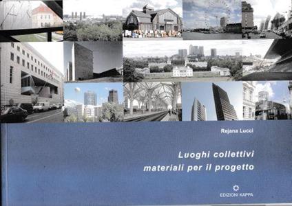 Luoghi collettivi materiali per il progetto - Rejana Lucci - copertina