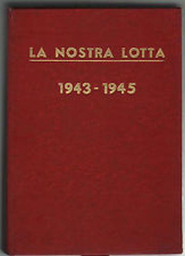 La nostra lotta 1943 - 1945 - copertina