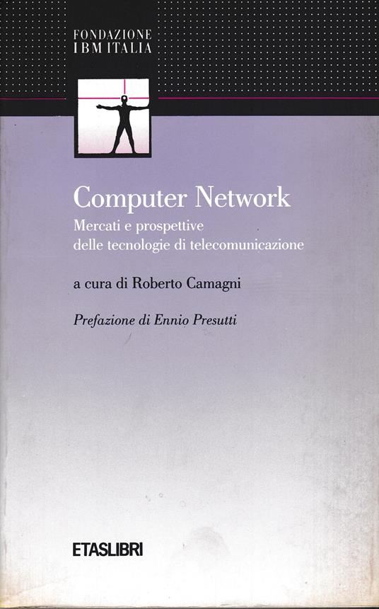 Computer Network. Mercati e prospettive delle tecnologie di telecomunicazione - copertina