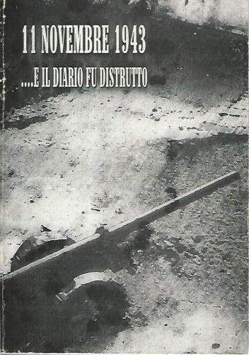 11 novembre 1943...e il diario fu distrutto - copertina