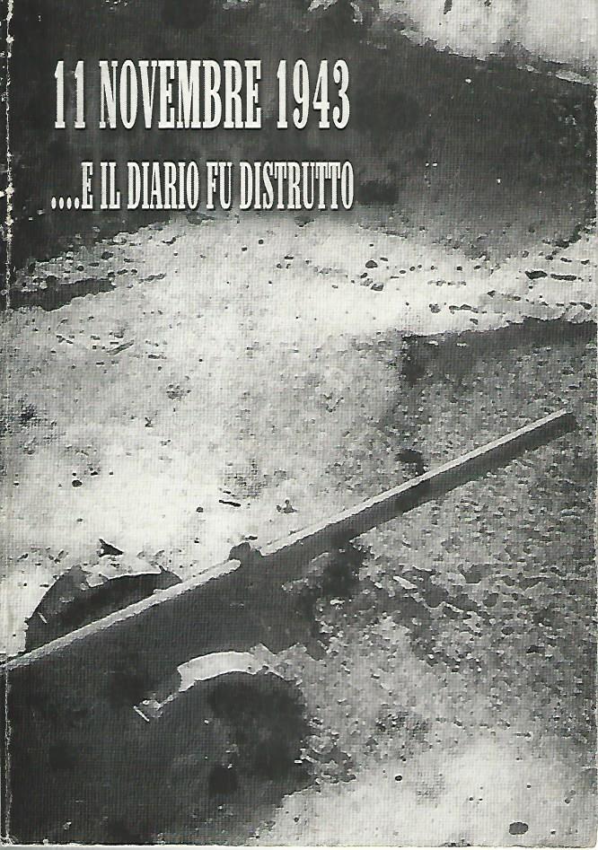 11 novembre 1943...e il diario fu distrutto