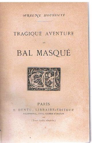 Tragique aventure de bal masque - Arséne Houssaye - copertina