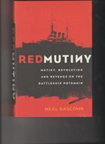 Red Mutiny: The True Story Of The Battleship Potemkin Mutiny
