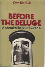Before the deluge. A portrait of Berlin in the 1920's