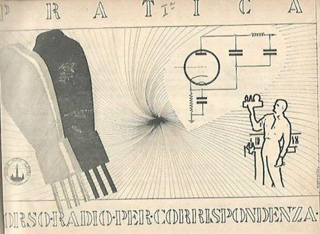 Corso per corrispondenza. Scuola Radio Elettra. Pratica lezioni I-X. Lezioni XI-XXVI. Lezioni XXVII-XXXIX - copertina