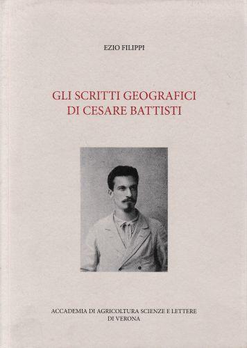 Gli scritti geografici di Cesare Battisti - Elena Filippi - copertina