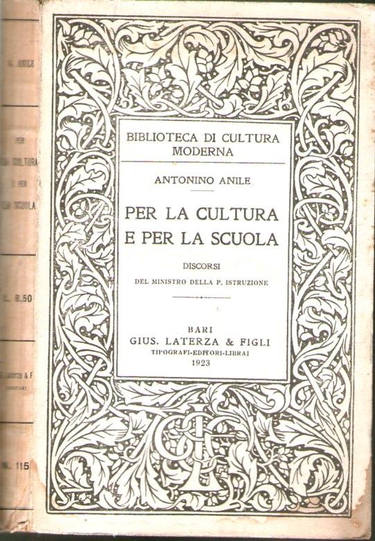 Per la cultura e per la scuola discorsi del ministro della pubblica istruzione