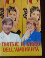 Tootsie Il Gioco Dell'Ambiguità