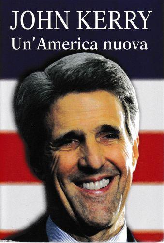 Un'America nuova - John Kerry - copertina