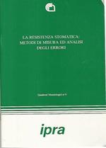 La resistenza stomatica: metodi di misura ed analisi degli errori