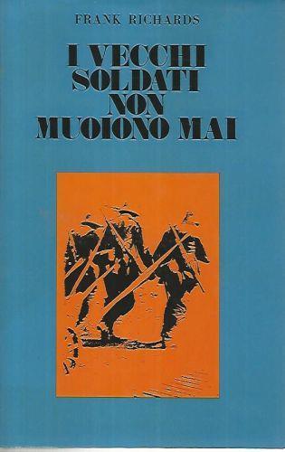 I vecchi soldati non muoiono mai - Frank Richards - copertina