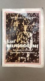 lui mussolini nel giudizio personaggi internazionali