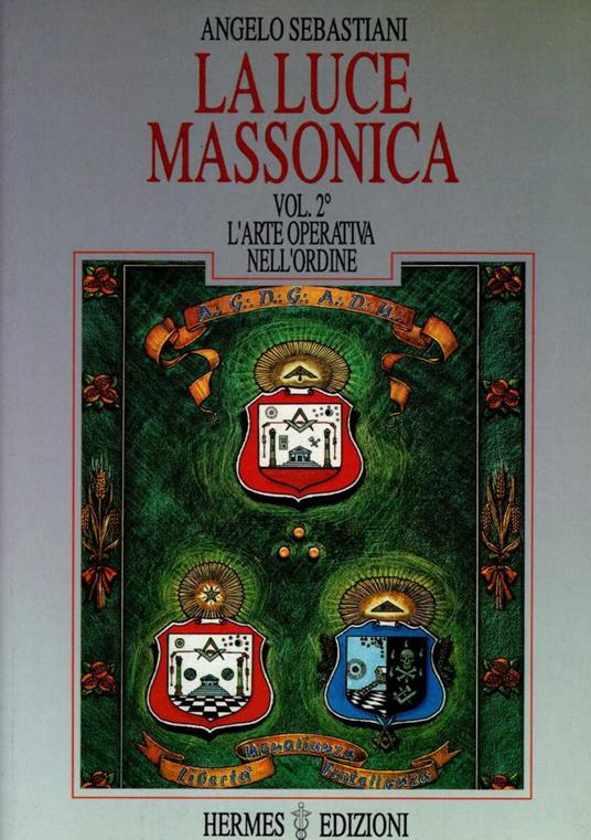 La luce massonica Vol. 2 L'arte operativa nell'ordine - copertina