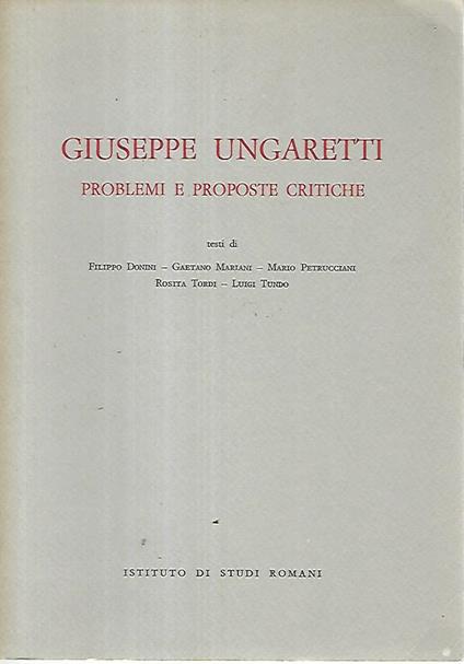 Giuseppe Ungaretti. Problemi e proposte critiche - copertina