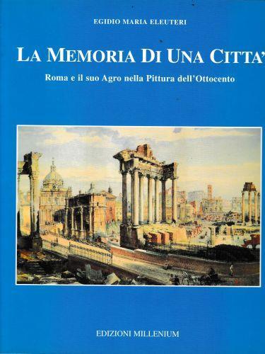 La memoria di una città - Egidio Maria Eleuteri - copertina