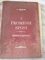 I promessi sposi edizione illustrata storia milanese del XVII aggiuntavi la vita dell' autore per cura di un sacerdote milanese