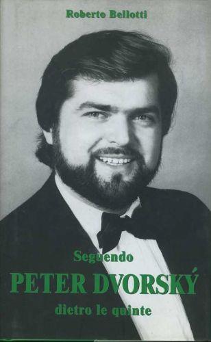 Seguendo Peter Dvorsky dietro le quinte - Roberto Bellotti - copertina