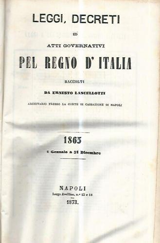 Leggi,decreti ed atti governativi pel Regno d'Italia. 1865 1 gennaio a 31 dicembre - copertina