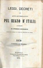 Leggi,decreti ed atti governativi pel Regno d'Italia. 1870 1 gennaio a 31 dicembre