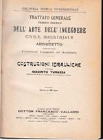 Trattato generale teorico pratico dell'arte dell'ingegnere civile, industriale ed architetto. Costruzioni idrauliche