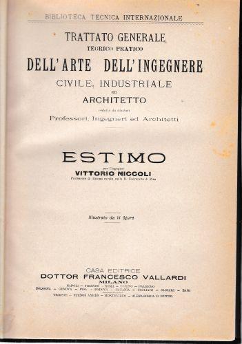 Trattato generale teorico pratico dell'arte dell'ingegnere civile, industriale ed architetto. Estimo - V. Niccoli - copertina