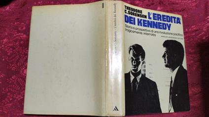 L' eredità dei Kennedy - Theodore Chaikin Sorensen - copertina