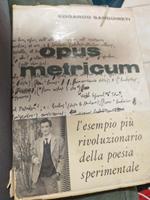 Opus metricum l esempio più rivoluzionario della poesia sperimentale