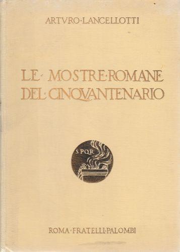 Le mostre romane del cinquantenario - Angelo Lancellotti - copertina