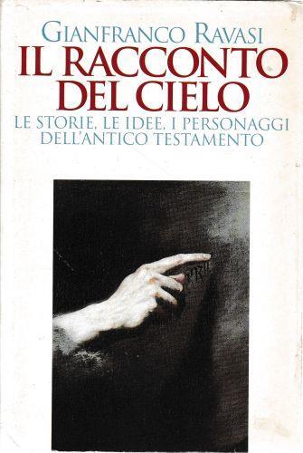 Il racconto del cielo - Gianfranco Ravasi - copertina