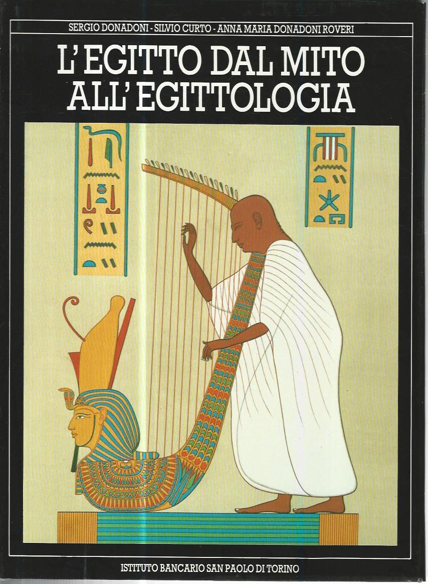 L' Egitto dal mito all'egittologia