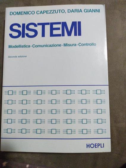 Sistemi modellistica-cominicazionr-misura-controllo seconda edizione - Domenico Capezzuto Daria Gianni - copertina