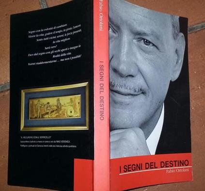 I segni del destino. A cavallo di due ere con gli occhi di un protagonista - Fabio Ortolani - copertina