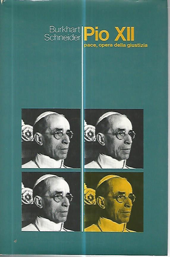 Pio XII. Pace,opera della giustizia