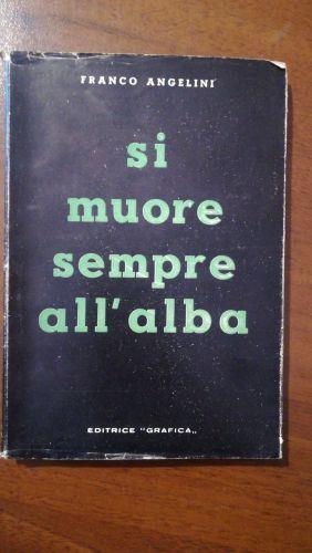 Si Muore Sempre All'Alba - Franco Angelini - copertina