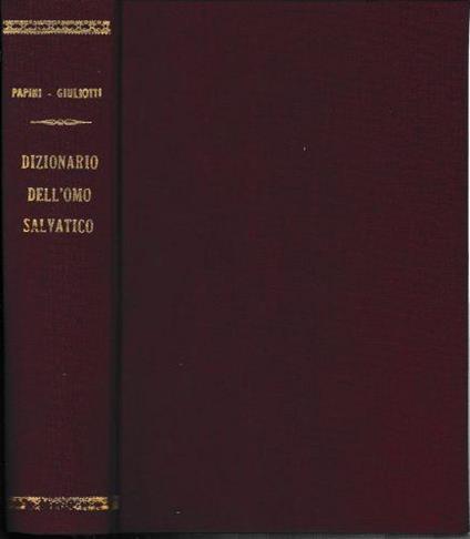 Dizionario dell'omo salvatico, volume primo (A - B) - Domenico Giuliotti - copertina