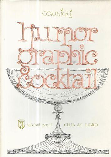 Humor graphic cocktail - Luciano Consigli - copertina