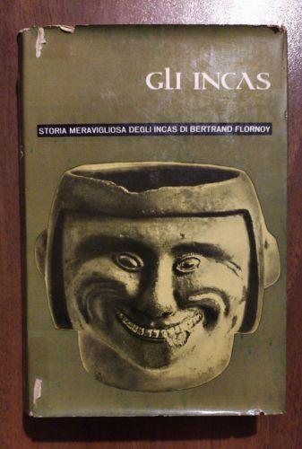 GLI Incas Storia Meravigliosa Degli Incas - Bertrand Flornoy - copertina
